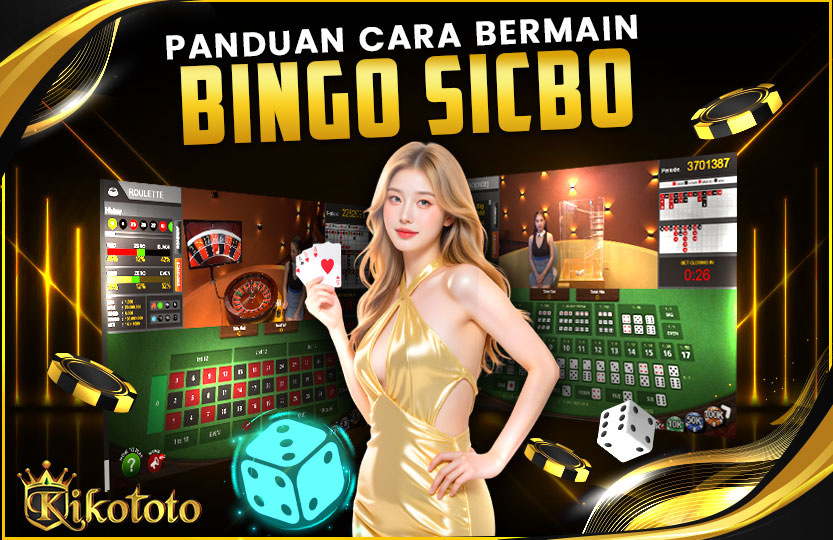 CARA BERMAIN BINGO SICBO 