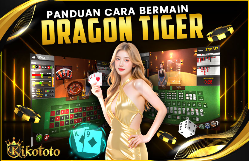 CARA BERMAIN DRAGON TIGER