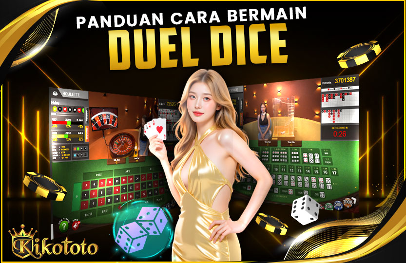 CARA BERMAIN DUEL DICE