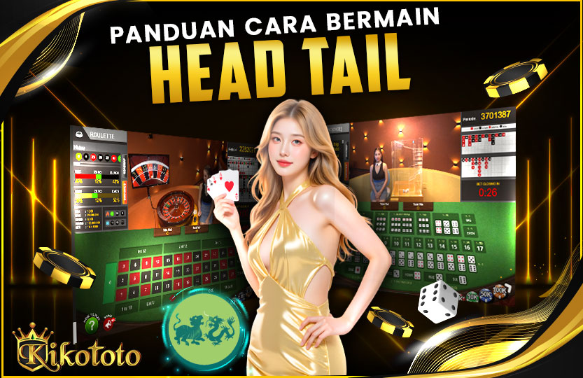 CARA BERMAIN HEAD TAIL 